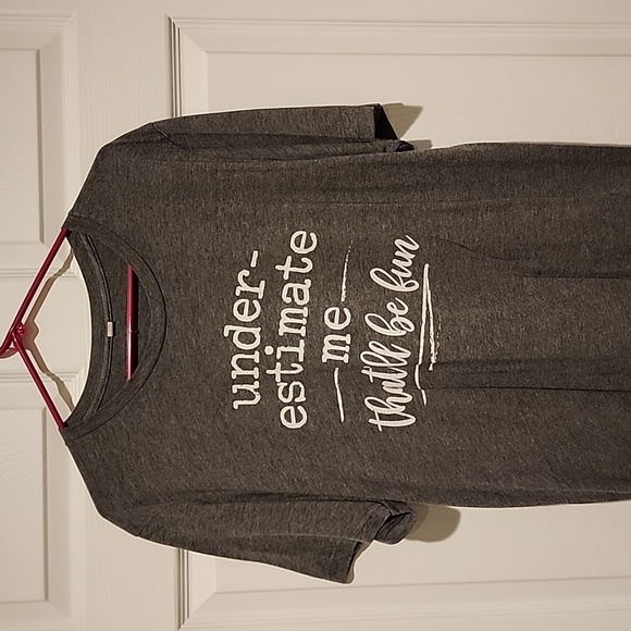 Gray tshirt:  underestimate me:  that'll be fun - Picture 2 of 5